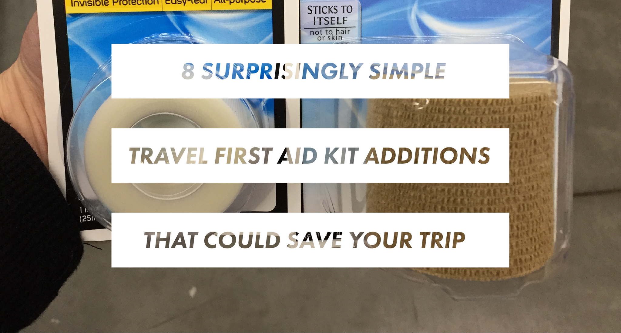 8 Surprisingly Simple Travel First Aid Kit Additions That Could Save Your Trip